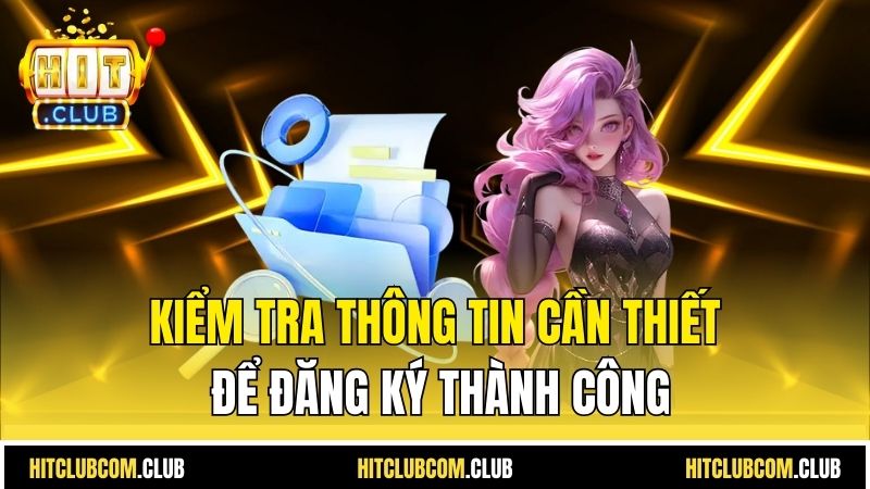 Kiểm tra thông tin cần thiết để đăng ký thành công