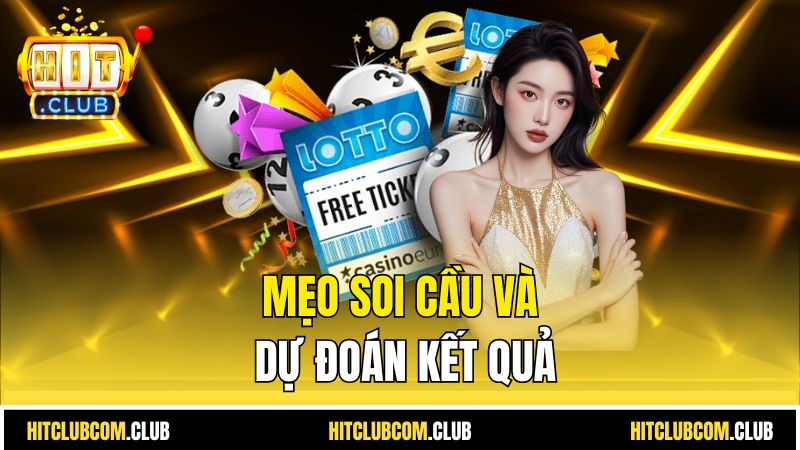 Mẹo soi cầu và dự đoán kết quả